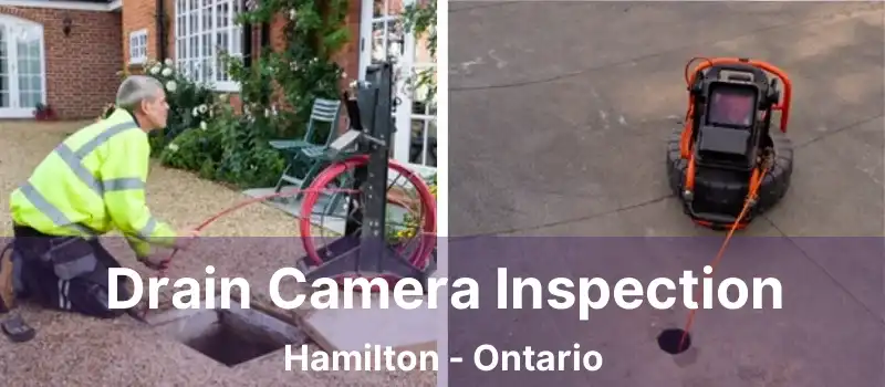  Drain Camera Inspection Hamilton - Ontario