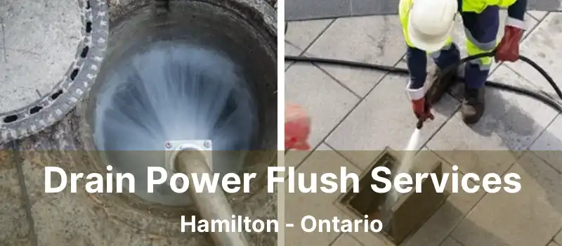  Drain Power Flush Services Hamilton - Ontario
