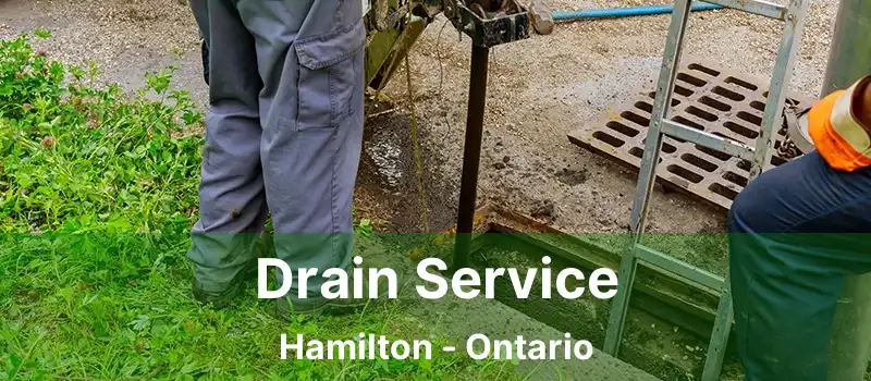  Drain Service Hamilton - Ontario