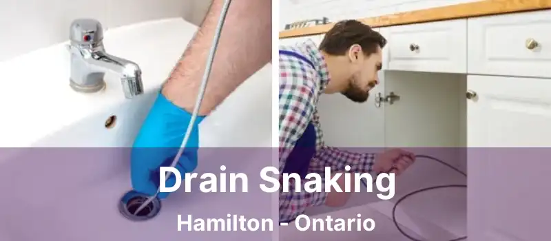 Drain Snaking Hamilton - Ontario