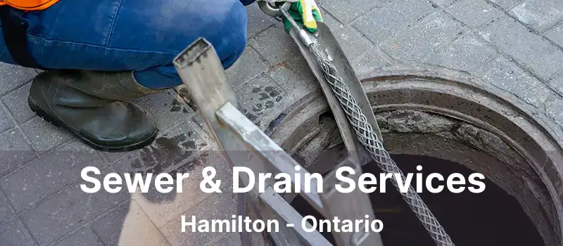 Sewer & Drain Services Hamilton - Ontario