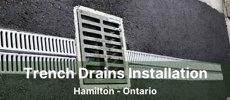  Trench Drains Installation Hamilton - Ontario